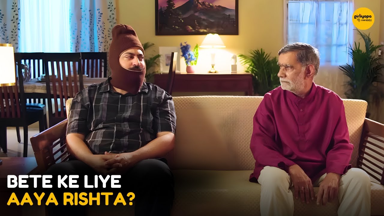 Bete Ke Liye Aaya Rishta || Girliyapa Diaries