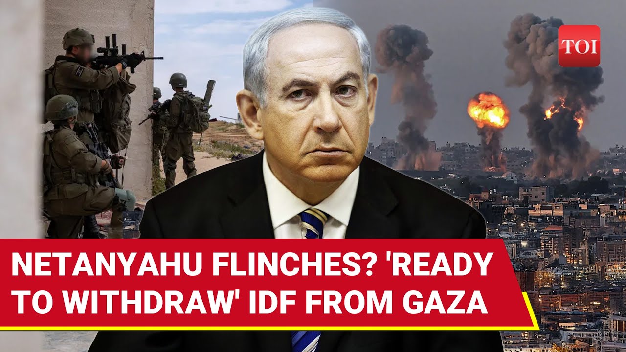 'IDF Will Retreat': Big Win For Hamas As Netanyahu Agrees To Remove Israeli Troops&nbsp;From&nbsp;Gaza&nbsp;Areas