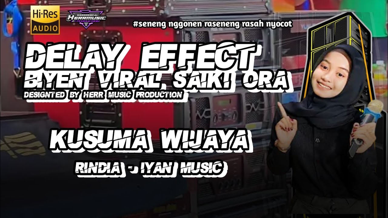 KUSUMA WIJAYA - RINDIA ft. IYAN MUSIC - DELAY EFFECT