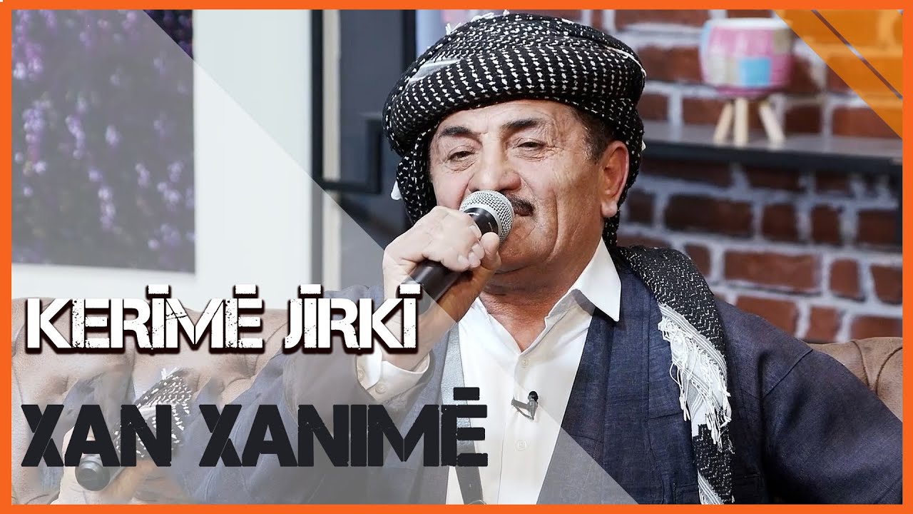 XAN XANIMÊ - KERÎMÊ JÎRKÎ