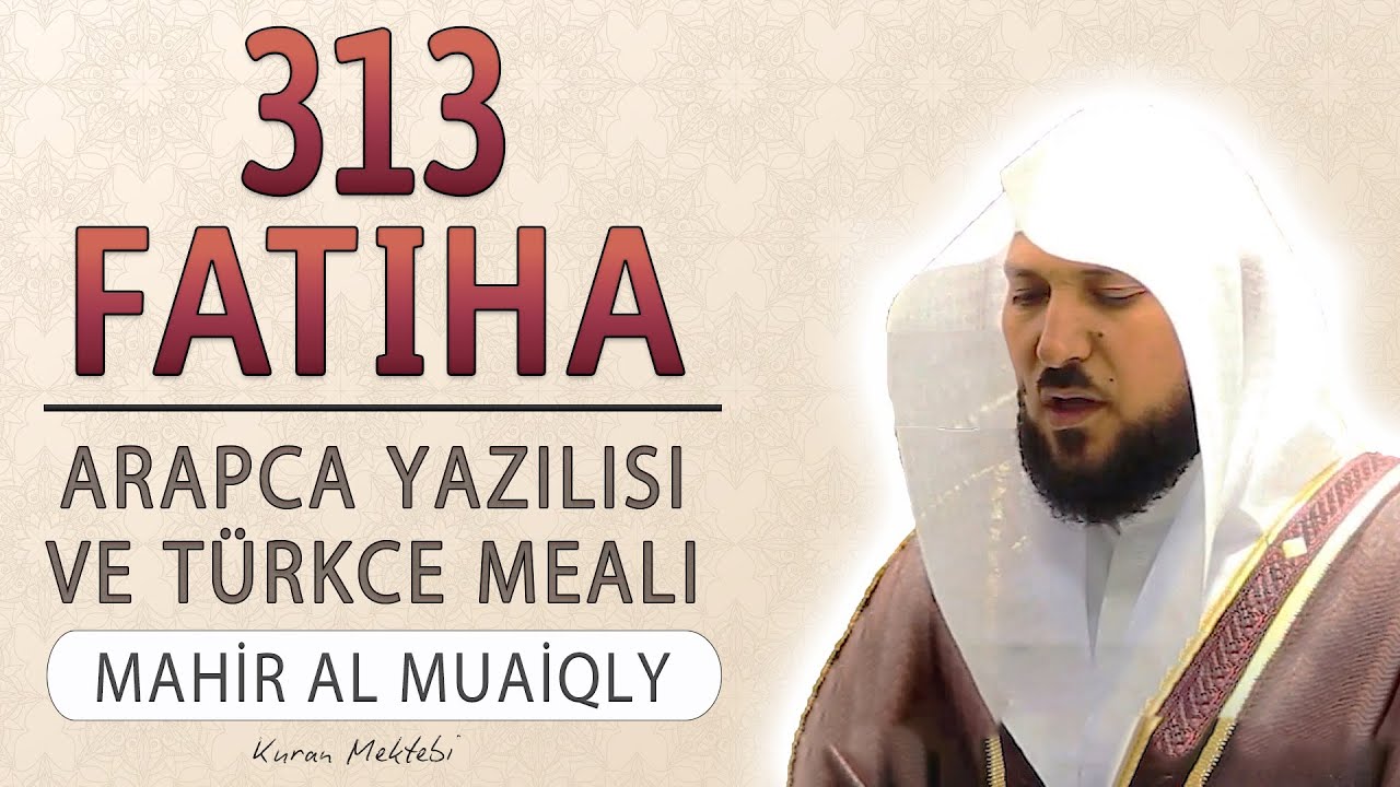 313 Fatiha suresi Kabe imamı Mahir al Muaiqly hoca