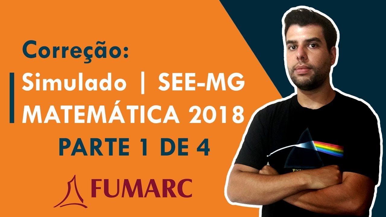 CORREÇÃO SIMULADO MATEMÁTICA (parte 1) - FUMARC 2019