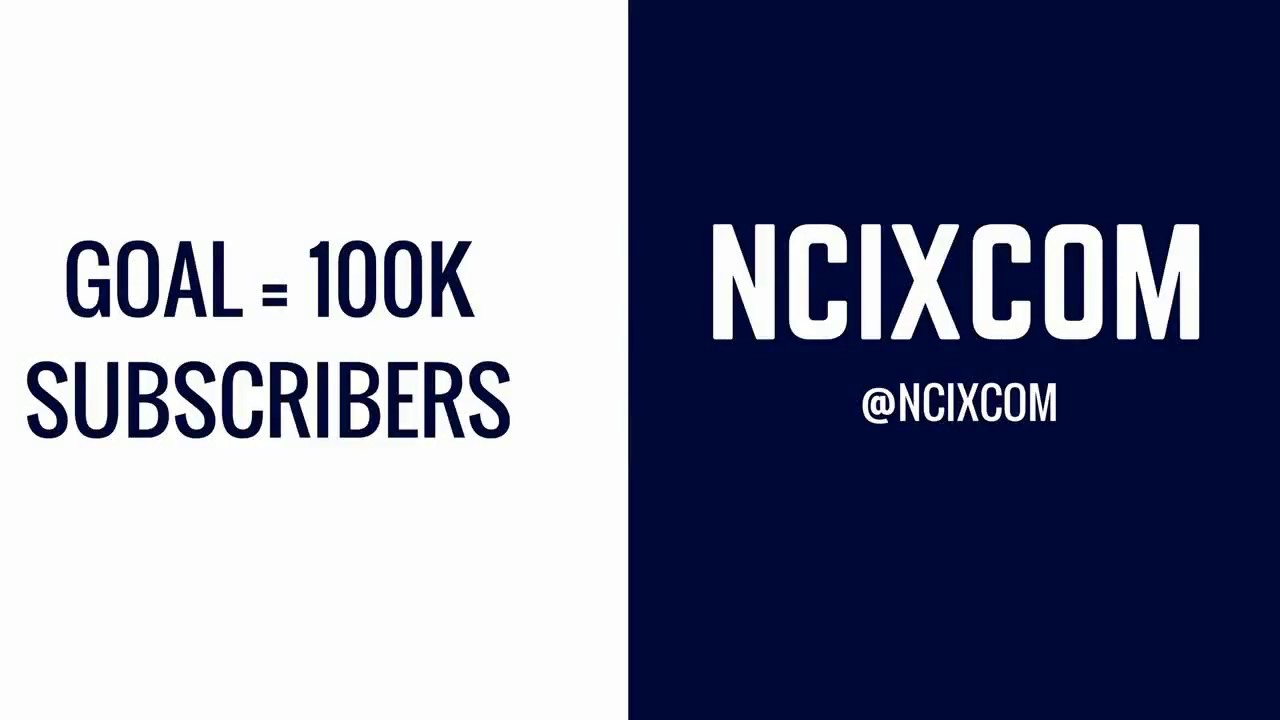 NCIXCOM 100k Subscriber Challenge -