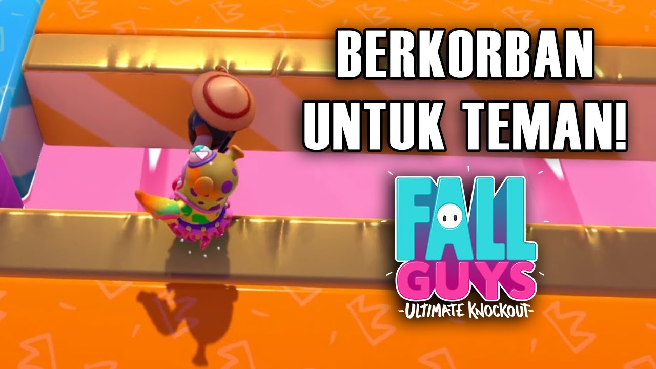 Berkorban Untuk Teman! - Fall Guys Indonesia