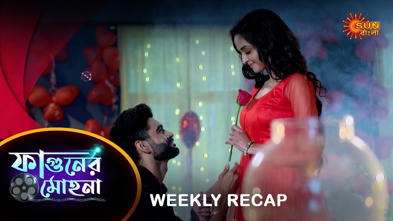 Phaguner Mohona - Weekly Recap | 19 feb - 24 Feb| Sun Bangla TV Serial | Bengali