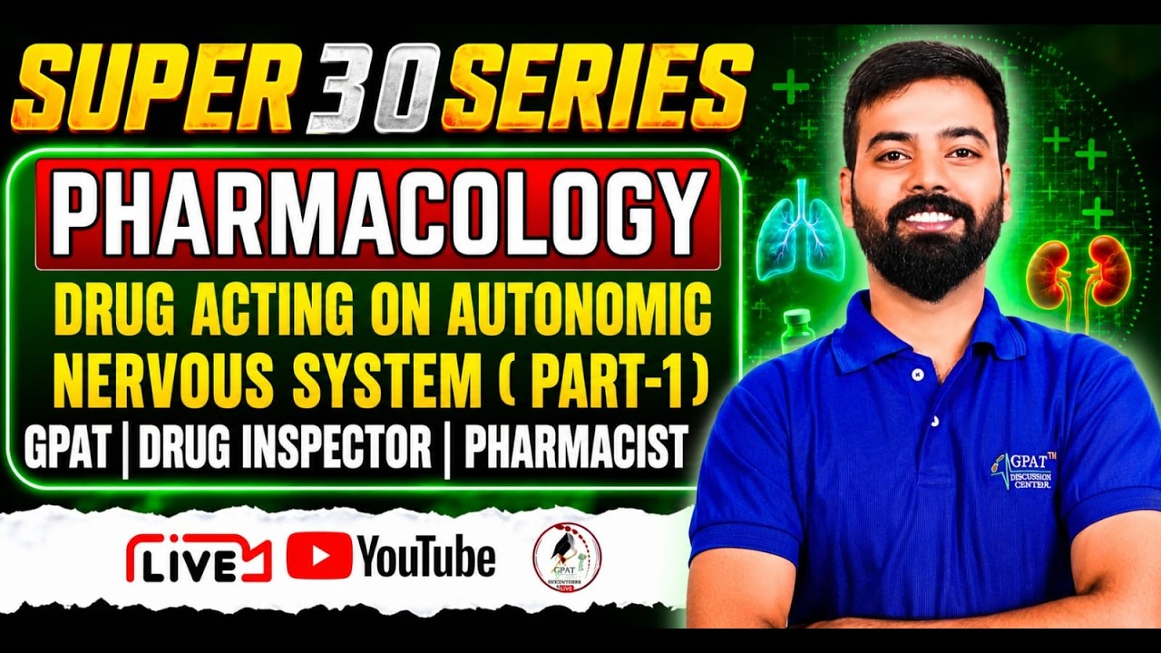 L- 4 | P'cology: Drugs Acting on ANS - I |  Super 30 Series for GPAT, Drug Inspector & Pharmacist