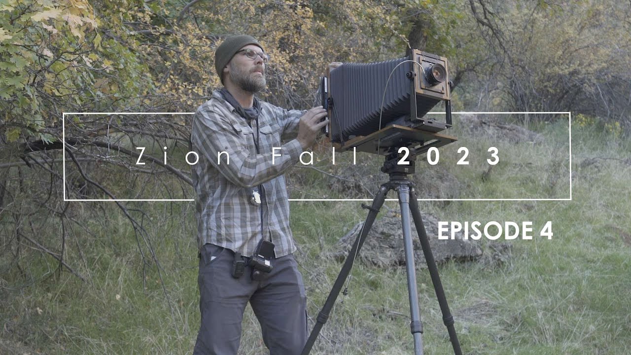 Photographing Zion, Fall 2023: Episode 4 (Large Format Landscape Photography)