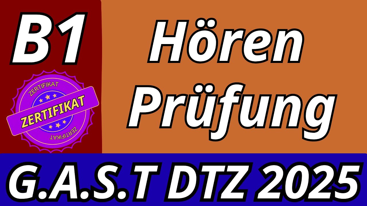 G.A.S.T ||  B1 Prüfung || Hören Übungssatz mit Lösungen ||  DTZ 2025 TEST