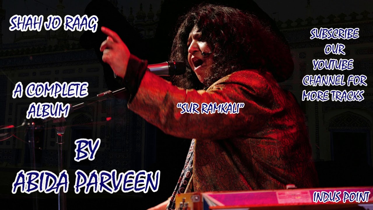 Shah Jo Raag - Sur Ramkali By Abida Parveen