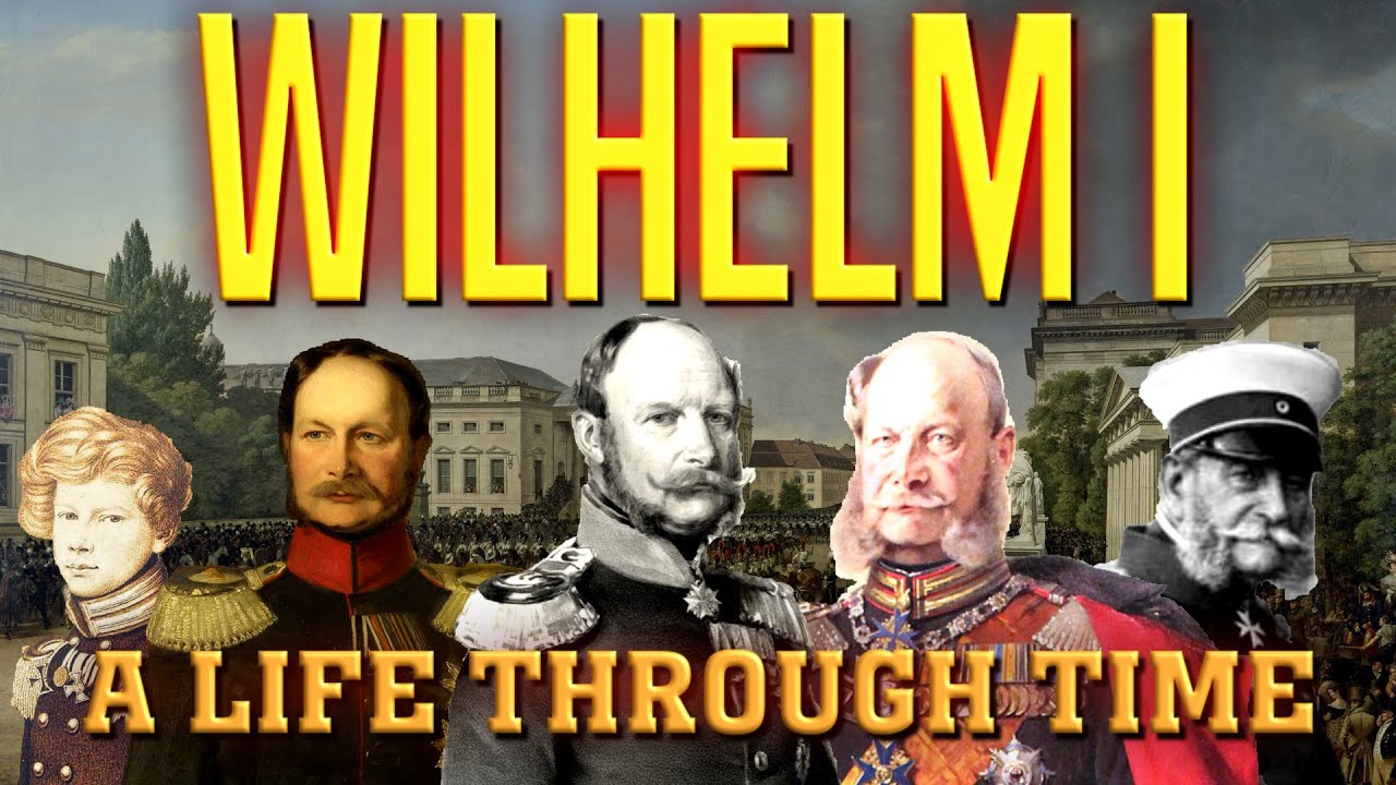 Wilhelm I: A Life Through Time (1797-1888)