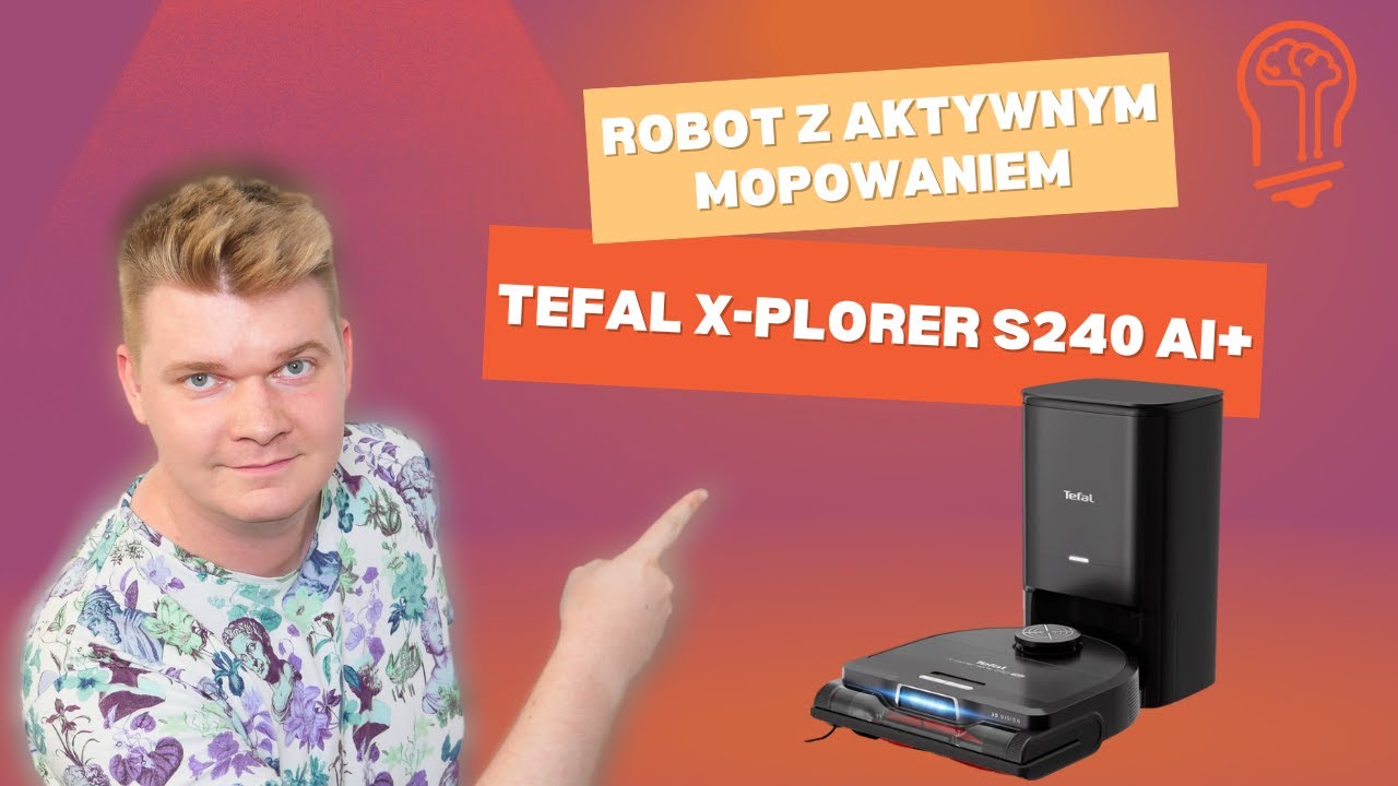 Recenzja Tefal X-Plorer S240 AI+. Robot sprzątający z aktywnym mopowaniem i autoopróżnianiem 😎