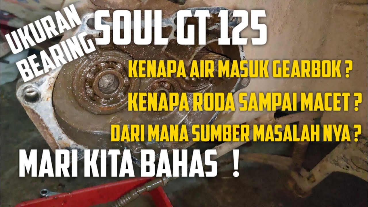 Ukuran bearing gearbox Soul GT | Roda macet