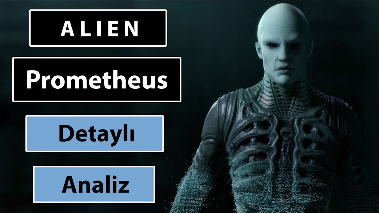Prometheus Film Analizi ve David Kaosu