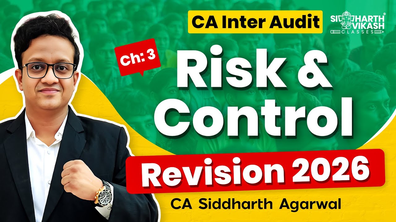 CA Inter Audit Complete Marathon 2026 | Chapter 3 Risk Internal Control | CA Siddharth Agarwal