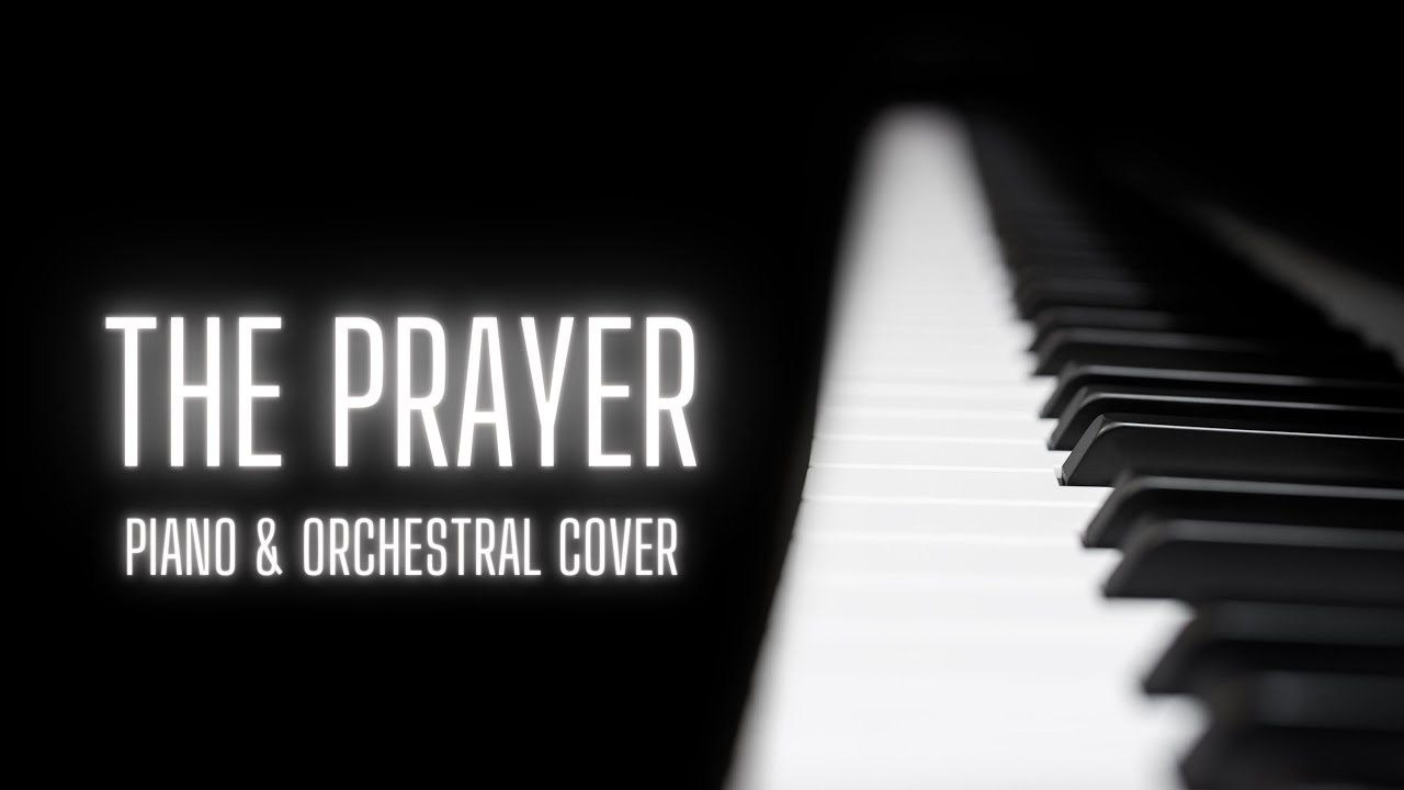 The Prayer // Piano & Orchestral Cover | Noah Logan
