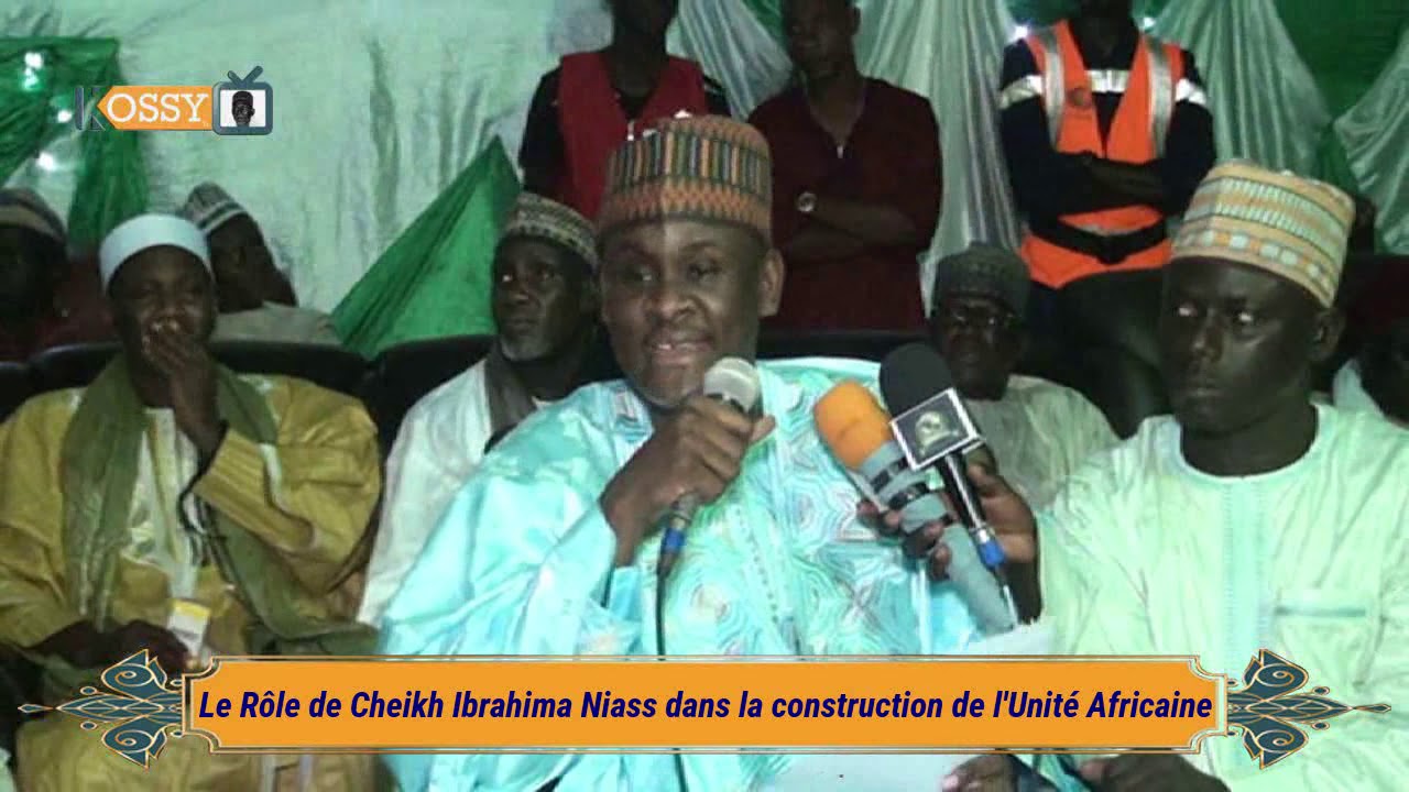 Le rôle de Cheikh Ibrahima Niass dans la construction de l'Unité Africaine_Cheikh Ahmed Boukar Niang