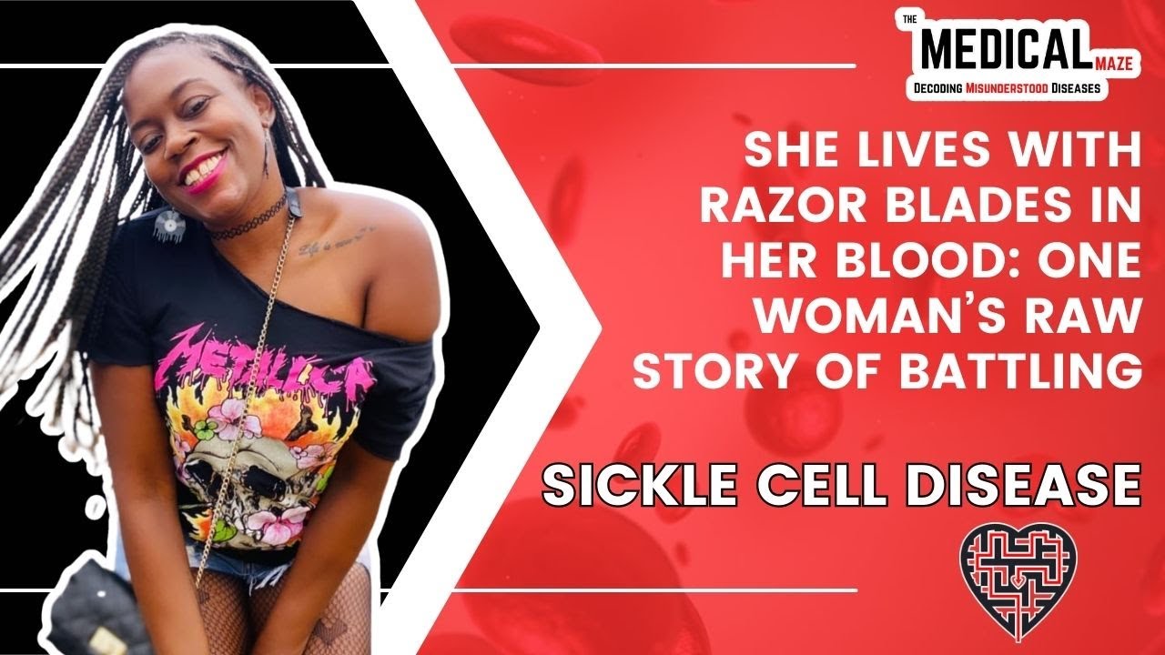 She Lives with Razor Blades in Her Blood: One Woman’s Raw Story of Battling Sickle Cell Disease
