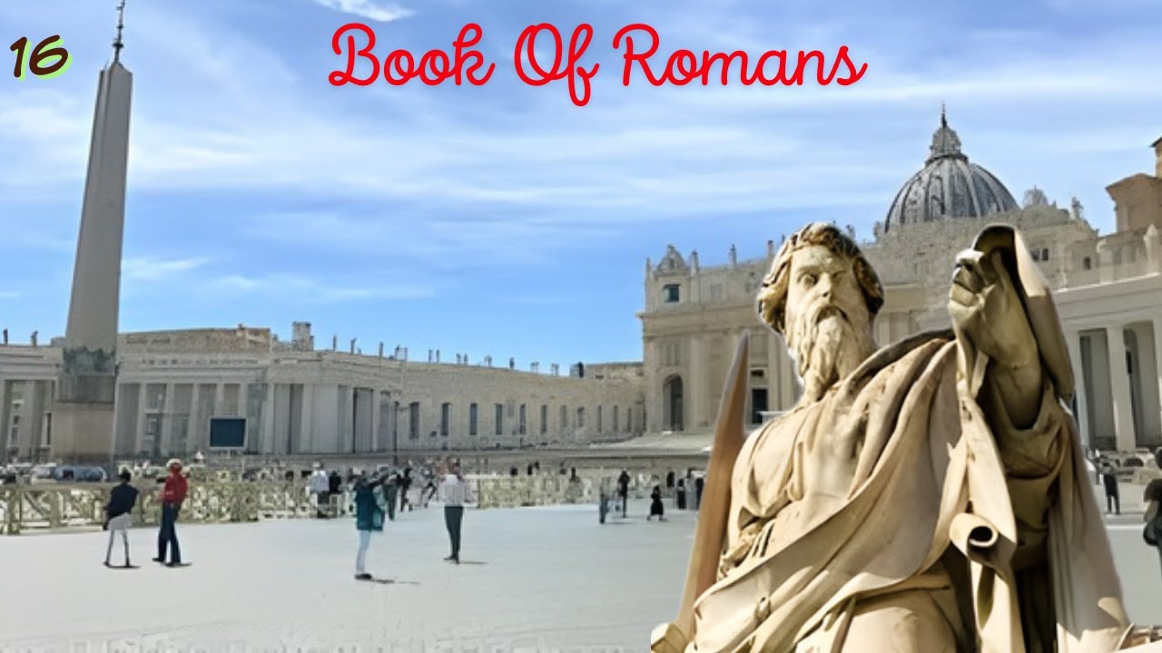 THE BOOKS 16. Romans 15;1-33. The Root Of Jesse