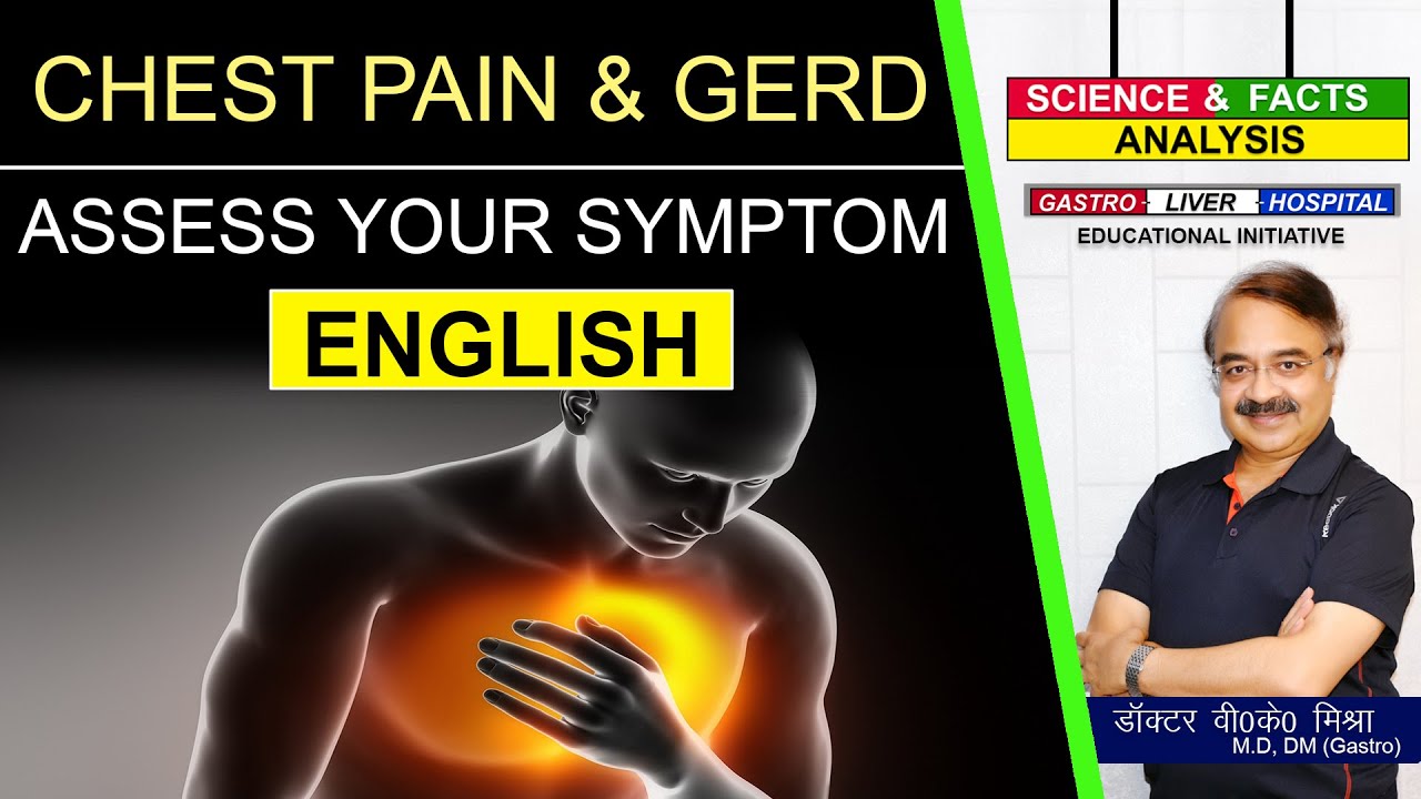 CHEST PAIN AND GERD ASSESSING YOUR SYMPTOM ?