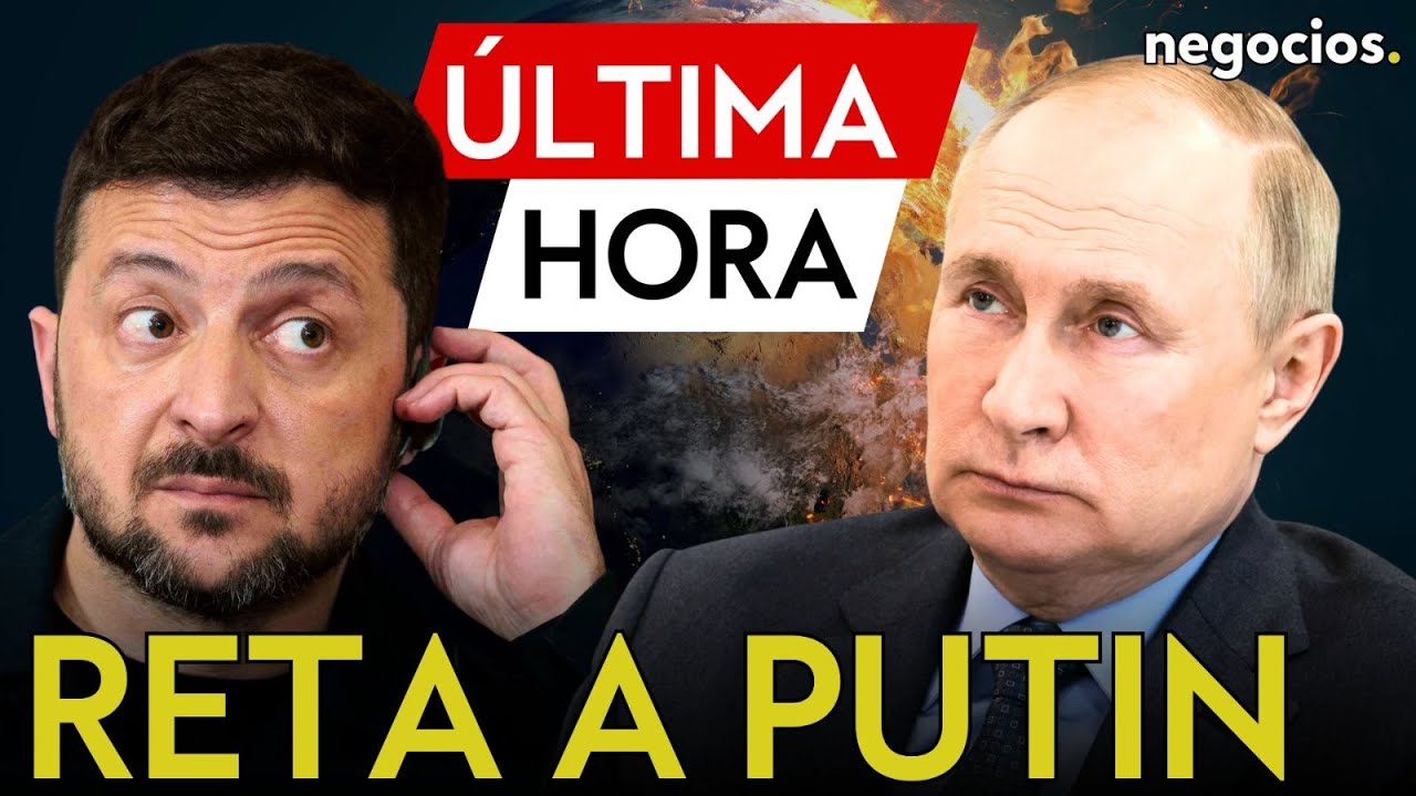 ÚLTIMA HORA | Zelensky reta a Putin: anuncia que no viajaría a Rusia para las negociaciones