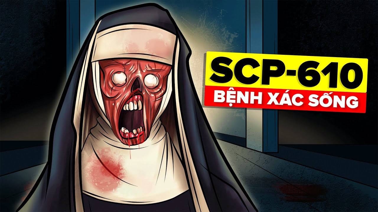 SCP-610 - Bệnh Xác Sống (Hoạt Hình SCP)