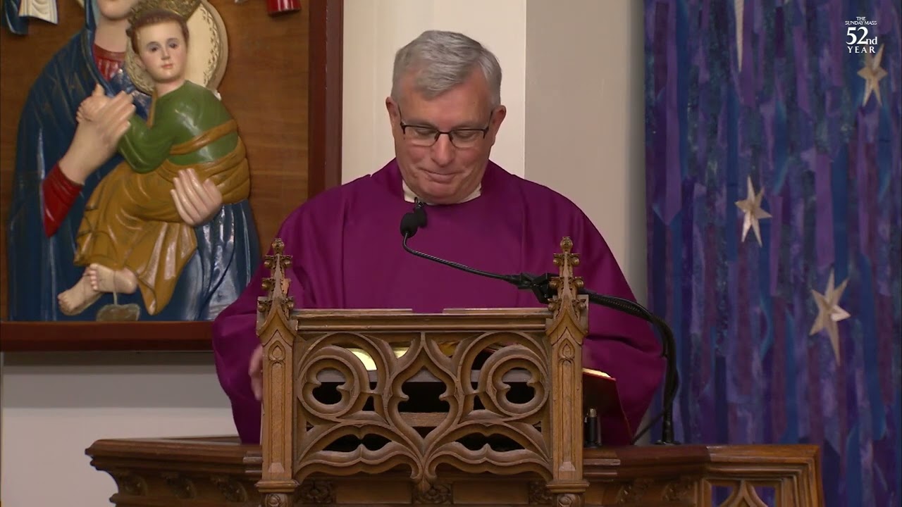 The Sunday Mass Homily - 12/10/2023 - 2nd Sunday of Advent