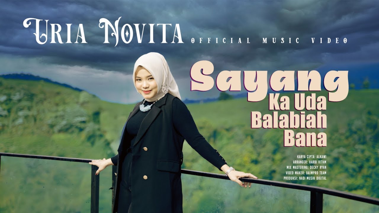 Uria Novita - Sayang Ka Uda Balabiah Bana (Official Music Video)