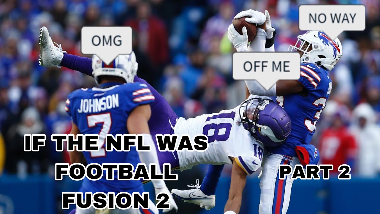 IF THE NFL WAS FOOTBALL FUSION 2 PART 2