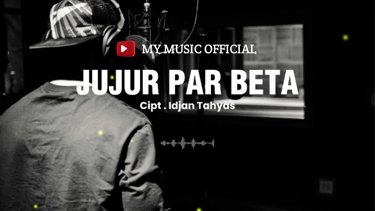 JUJUR PAR BETA | LAGU AMBON TERBARU | OFFICIAL LIRIK VIDEO