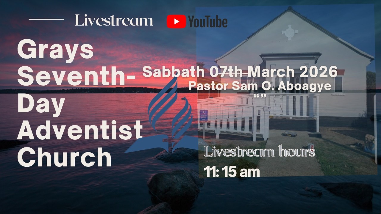 Sabbath  Grays SDA Church Live Stream 07/03/2026