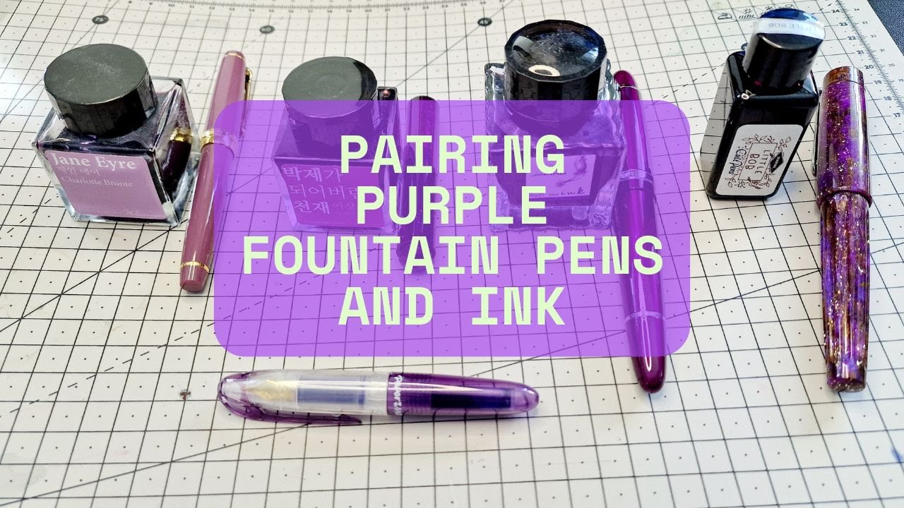 Fantastic Purple Fountain Pen and Ink Pairings