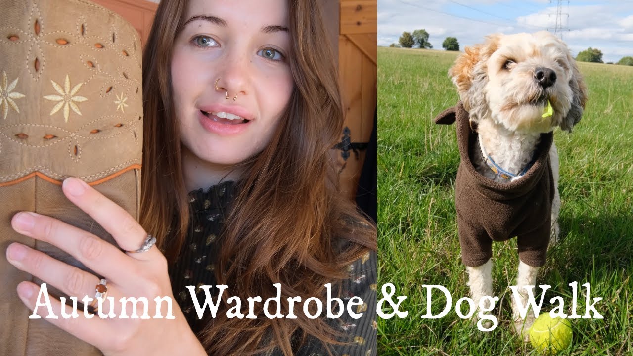 Autumn Wardrobe & Dog Walk - Cottage Life Vlog