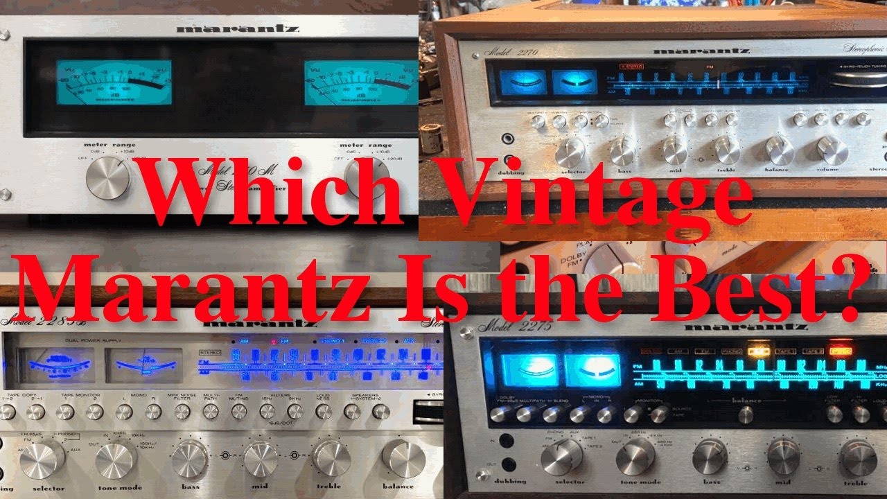 The Legendary Marantz : Best Vintage Models Ranked & Explained - Complete Guide & Sound Breakdown