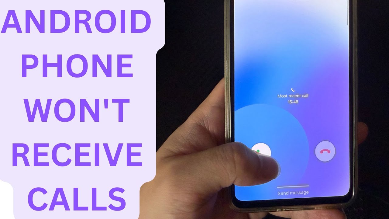Can't Receive Incoming Calls on Android Phone. What Should I Do?