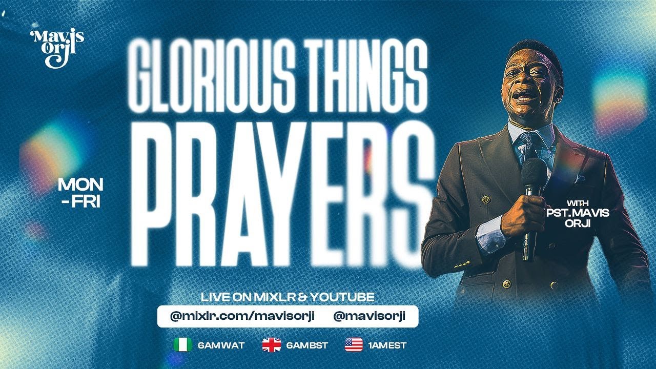 PST MAVIS ORJI | GLORIOUS THINGS PRAYER | 2ND OCTOBER 2025
