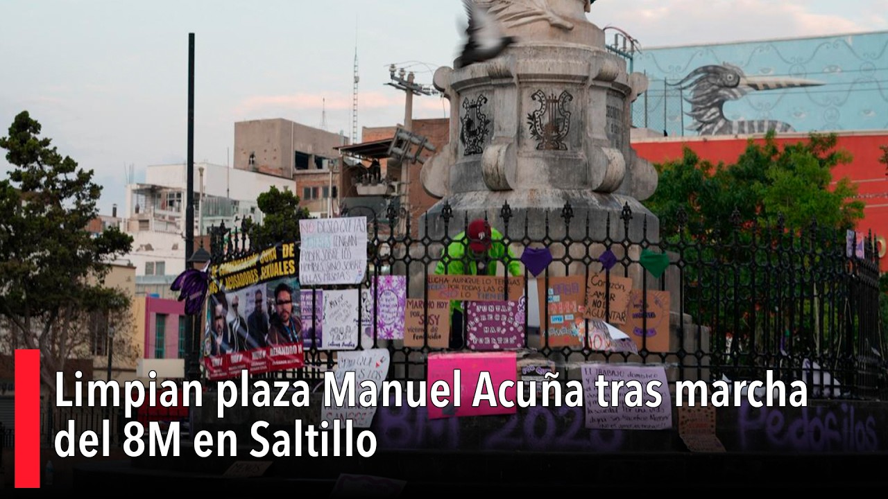 Limpian plaza Manuel Acuña tras marcha del #8M en #Saltillo