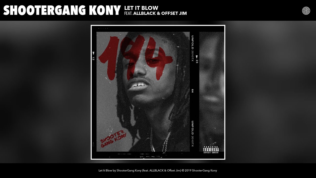 ShooterGang Kony - Let It Blow (Audio) (feat. ALLBLACK & Offset Jim)