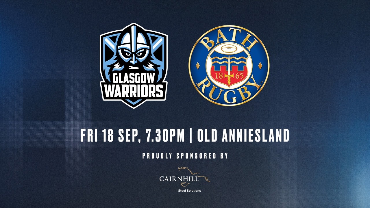 LIVE: Glasgow Warriors v Bath - Cairnhill Pre-Season Friendly