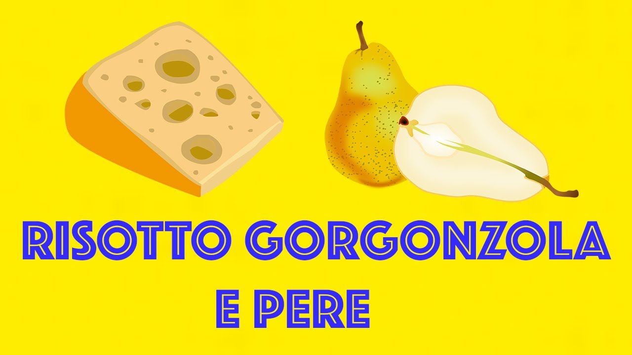 RISOTTO GORGONZOLA E PERE - La cucina delle meraviglie