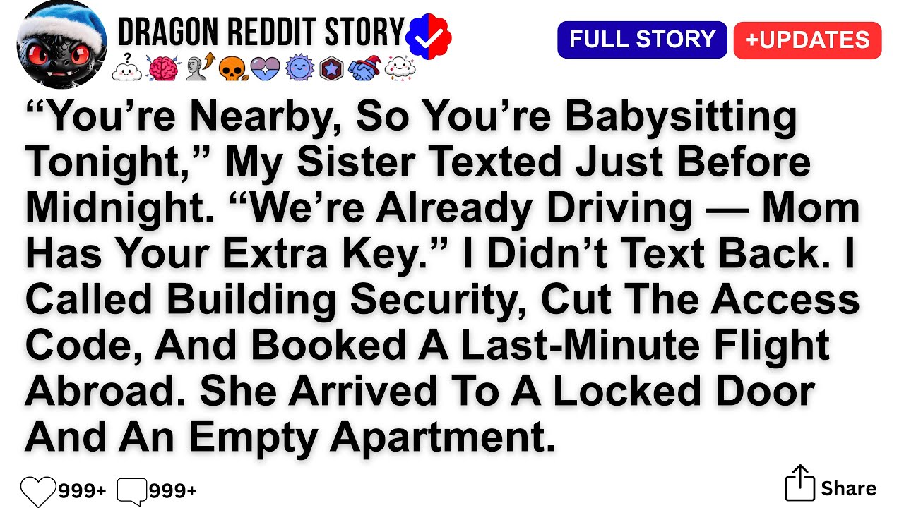 [FULL STORY]“You’re Nearby, So You’re Babysitting Tonight,” My Sister Texted Just Before Midnight.