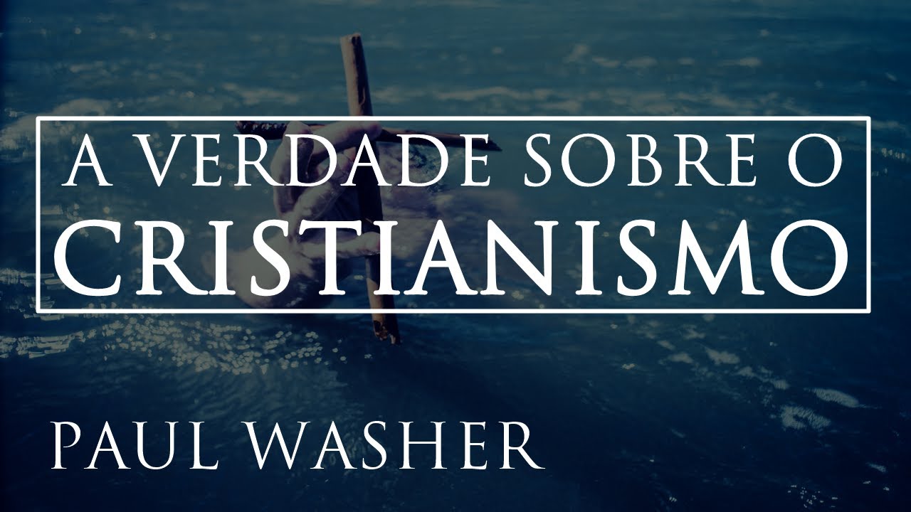 Quem é Jesus Cristo?! - Paul Washer (Brasil)