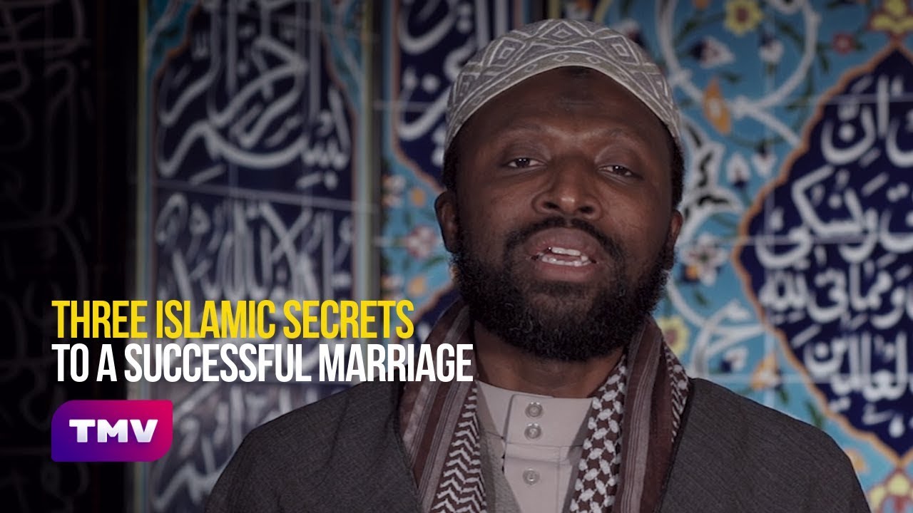 Three Islamic secrets to a successful marriage (ft. Sheikh Nuru Mohammed)