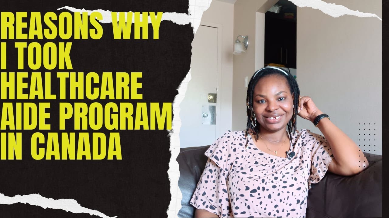 REASONS WHY I TOOK HEALTH-CARE AIDE PROGAMME IN CANADA #healthcare #canada #canadalife #canada