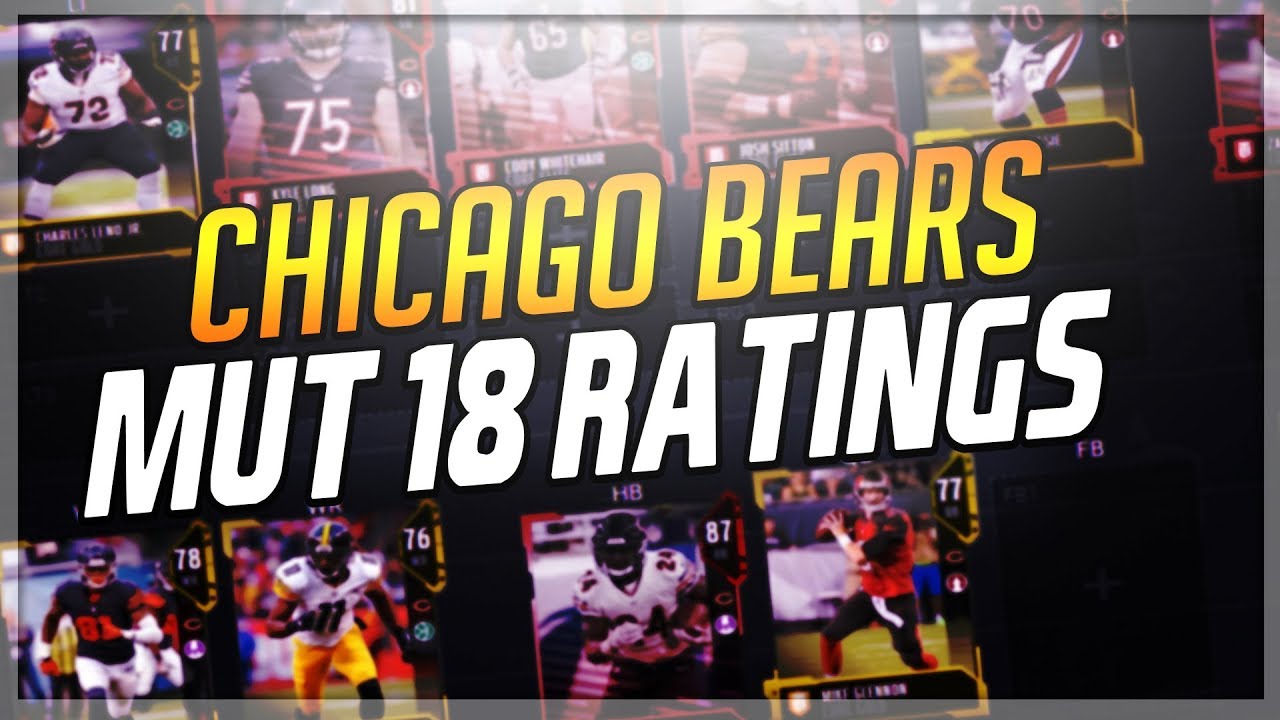 MUT 18 CHICAGO BEARS ULTIMATE TEAM RATINGS!!! COMPLETE TEAM RATINGS!!!