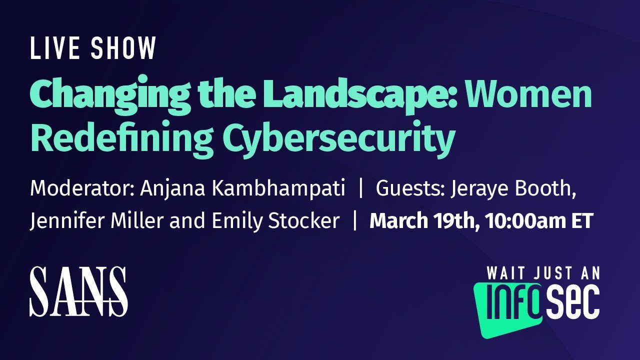 Changing the Landscape: Women Redefining Cybersecurity