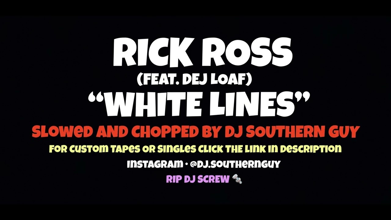 Rick Ross - White Lines (feat. Dej Loaf) (Slowed & Chopped by DJ Southern Guy)