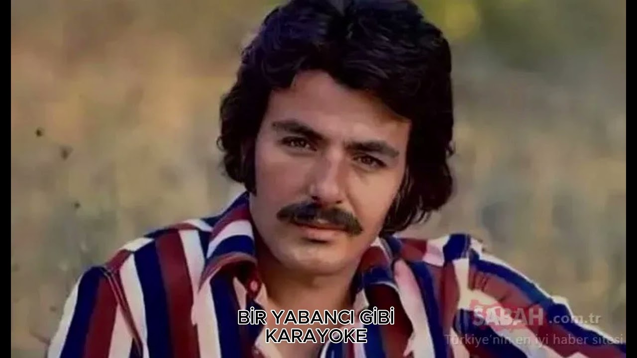 bir yabancı gibi karayoke