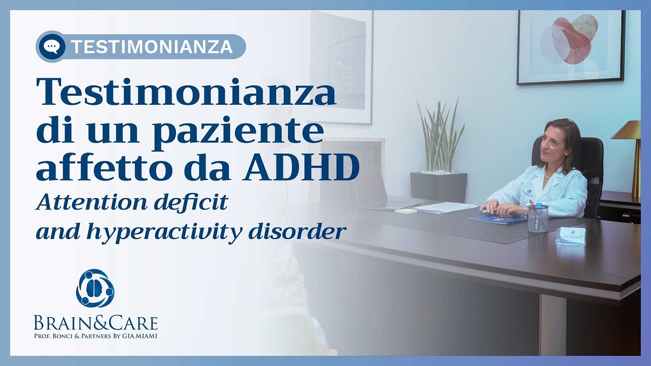 TMS per la cura della ADHD - Testimonianza di un paziente affetto da ADHD - Brain&Care