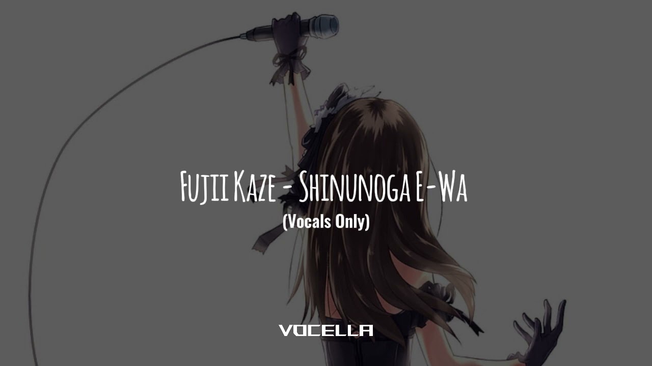 Fujii Kaze - Shinunoga E-Wa (Acapella/Vocals Only)