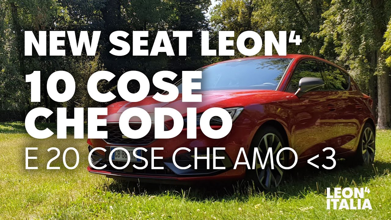 Seat Leon 2020 2021- 10 cose che odio e 20 cose che amo